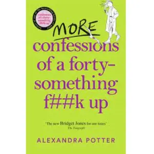 Pan Macmillan MORE CONFESSIONS OF A FORTY-SOMETHING F**K UP