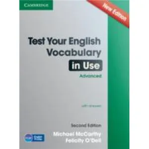 Cambridge University Press Test Your English Vocabulary in Use Advanced with Answers by Felicity ODell