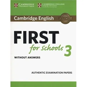 Cambridge english first for schools 3 student's book without answers Vendu parfnac
