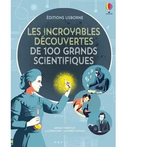 Usborne Les incroyables découvertes de 100 grands scientifiques pas cher