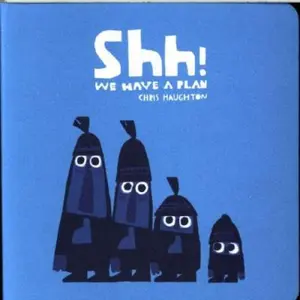 ISBN Shh ! We have a plan Chris Haughton (Auteur) pas cher