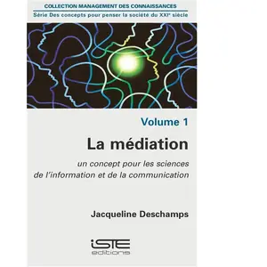 Comparateur de prix : Iste La Médiation - Volume 1, Un Concept Pour Les Sciences De L'inform...