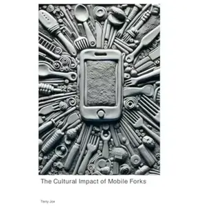 Incredulous The Cultural Impact of Mobile Forks pas cher