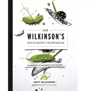Murdoch MR Wilkinson's Favourite Vegetables: A Cookbook to Celebrate t... pas cher