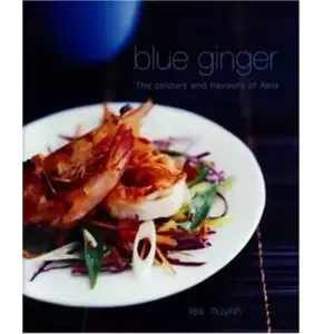 Murdoch/Merehurst Blue Ginger: The Colours and Flavours of Asia pas cher