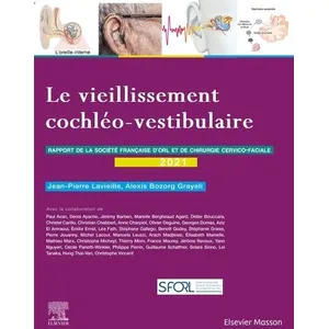Comparateur de prix : Elsevier Masson Le vieillissement cochléo-vestibulaire