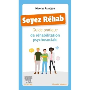 Comparateur de prix : Elsevier Masson Soyez réhab - Guide pratique de réhabilitation psychosociale (Broché)