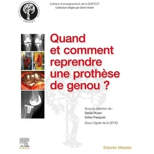 Comparateur de prix : Elsevier Masson Quand et comment reprendre une prothèse de genou ?