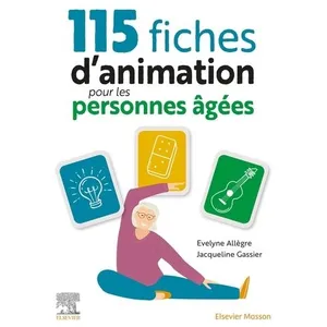 Comparateur de prix : Elsevier Masson 115 fiches d'animation pour les personnes âgées