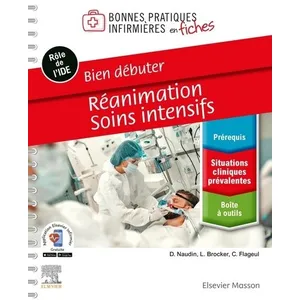 Elsevier Masson Bien débuter - Réanimation-Soins intensifs pas cher