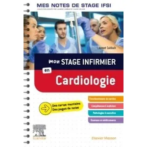 Comparateur de prix : Elsevier Masson Mon stage infirmier en Cardiologie. Mes notes de stage IFSI