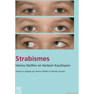 Comparateur de prix : Elsevier Masson Strabisme Heimo Steffen (Auteur), Herbert Kaufmann (Auteur), Nicolas Gravier (Auteur)