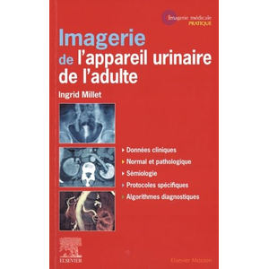 Comparateur de prix : Elsevier Masson Imagerie de l'appareil urinaire de l'adulte