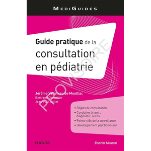 Comparateur de prix : Elsevier Masson Guide pratique de la consultation en pédiatrie