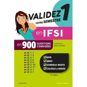 Comparateur de prix : Elsevier Masson Validez votre semestre 1 en IFSI en 900 questions corrigées
