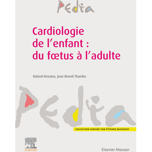 Comparateur de prix : Elsevier Masson Cardiologie de l'enfant : du foetus à l'adulte
