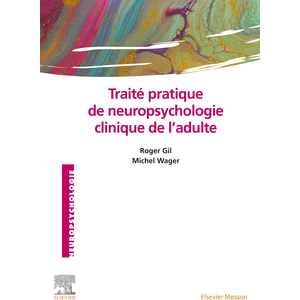 Comparateur de prix : Elsevier Masson Traité pratique de neuropsychologie clinique de l'adulte