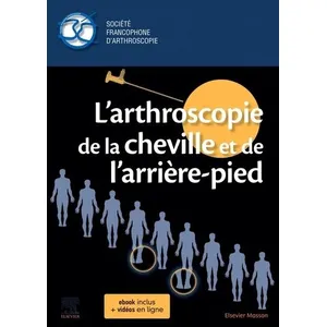 Elsevier Masson L'arthroscopie de la cheville et de l'arrière-pied pas cher