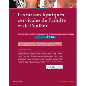 Comparateur de prix : Elsevier Masson Les masses kystiques cervicales de l'adulte et de l'enfant