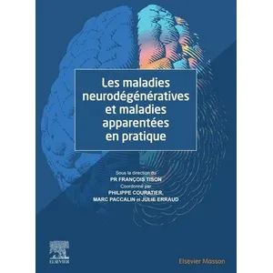 Elsevier Masson Les maladies neurodégénératives et maladies apparentées en pratique pas cher