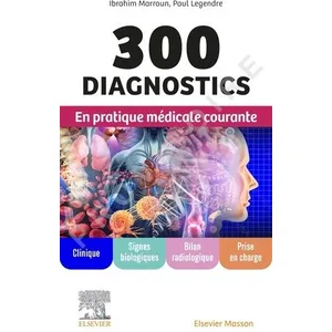 Comparateur de prix : Elsevier Masson 300 diagnostics en pratique médicale courante