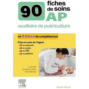 Comparateur de prix : Elsevier Masson 90 fiches de soins AP auxiliaire de puériculture