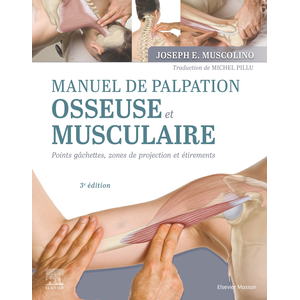 Comparateur de prix : Elsevier Masson Manuel de palpation osseuse et musculaire, 3e édition