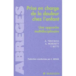 Comparateur de prix : Elsevier Masson Prise en charge de la douleur chez l'enfant