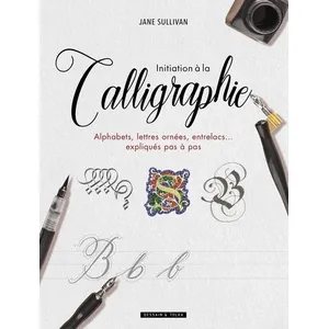 Dessain et Tolra Initiation à la calligraphie pas cher