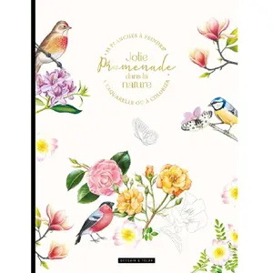 Comparateur de prix : Dessain Et Tolra Jolie Promenade Dans La Nature - 45 Planches À Peindre À L Aquarelle Ou À Colorier