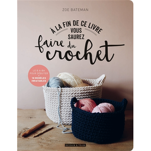Dessain Et Tolra A la fin de ce livre vous saurez faire du crochet pas cher