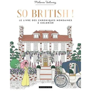 Comparateur de prix : Dessain Et Tolra So British ! Le livre des chroniques mondaines à colorier