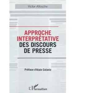 L'harmattan Approche interprétative des discours de presse - Victor Allouche pas cher