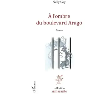 Comparateur de prix : L'harmattan A l'ombre du boulevard Arago: Roman
