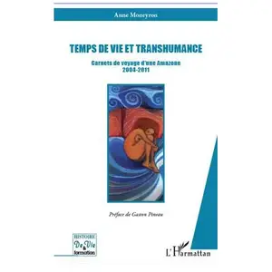 Comparateur de prix : L'harmattan Temps De Vie Et Transhumance - Carnets De Voyage D'une Amazone 2004-2011