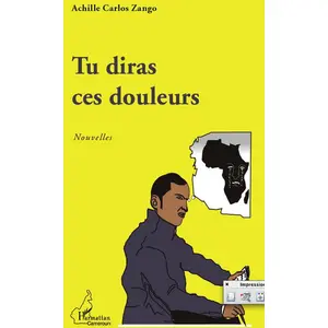 L'harmattan Tu diras ces douleurs
