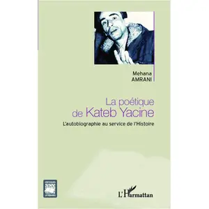 L'harmattan La poétique de Kateb Yacine pas cher