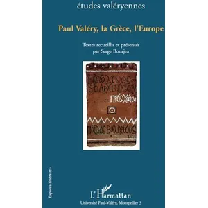 L'harmattan Paul Valéry, la Grèce, l'Europe pas cher