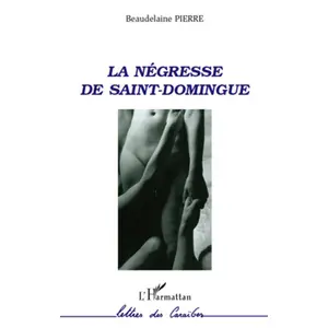 L'harmattan La négresse de Saint-Domingue pas cher