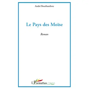 L'harmattan Le pays des Moïse pas cher
