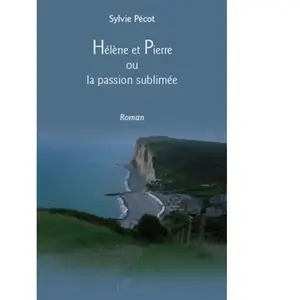 L'harmattan Hélène et Pierre ou la passion sublimée