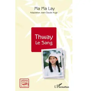 L'harmattan Thway, le sang Ma Ma Lay
