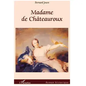 L'harmattan Madame De Châteauroux