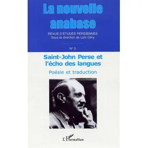 Comparateur de prix : L'harmattan La Nouvelle Anabase N° 5 - Saint-John Perse Et L'écho Des Langues - Poésie Et Traduction