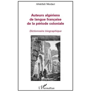 ISBN L'harmattan Auteurs algériens de langue française de la période coloniale pas cher