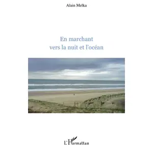 L'harmattan En marchant vers la nuit et l'océan pas cher
