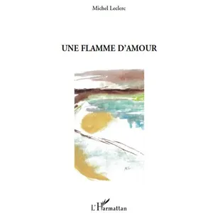L'harmattan Une flamme d'amour pas cher