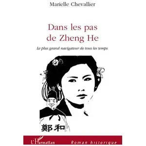 Comparateur de prix : L'harmattan Dans Les Pas De Zheng He - Le Plus Grand Navigateur De Tous Les Temps
