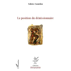 L'harmattan La position du démissionnaire pas cher