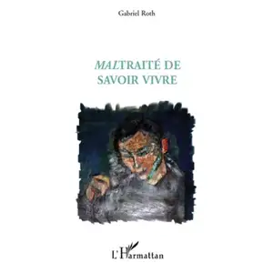 L'harmattan Maltraité de savoir vivre pas cher